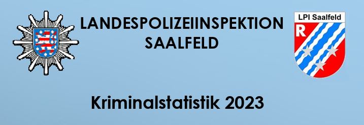 „In den drei Landkreisen der LPI Saalfeld leben Sie sicher“ – Veröffentlichung der Polizeilichen Kriminalstatistik für das Jahr 2023